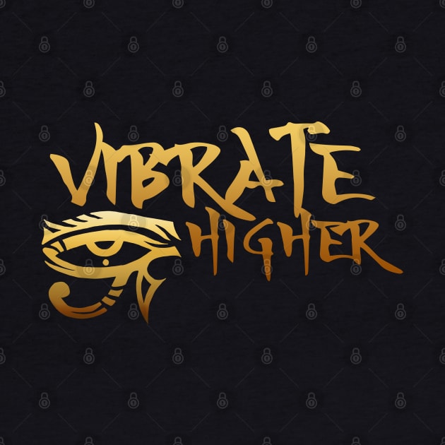 Vibrate Higher - Ancient Egyptian Eye of Ra by hybridgothica